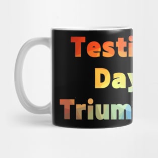 Testing Day Triumphs Test Day Teacher Testing Exam End of Year Mug